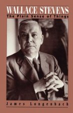 Wallace Stevens: The Plain Sense of Things