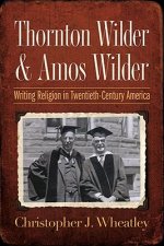 Thornton Wilder and Amos Wilder