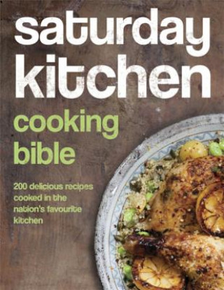 Saturday Kitchen Cooking Bible