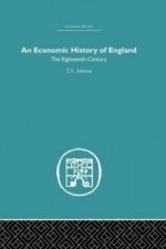 Economic History of England: the Eighteenth Century
