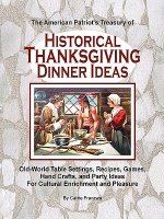 American Patriot's Treasury of Historical Thanksgiving Dinner Ideas