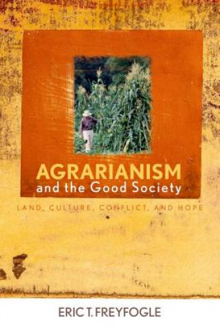 Agrarianism and the Good Society
