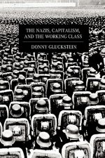 Nazis, Capitalism And The Working Class