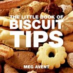 Little Book of Biscuit & Cookie Tips