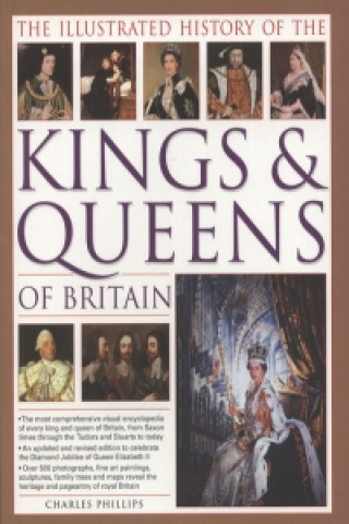 Illustrated History of the Kings & Queens of Britain