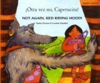Not Again, Red Riding Hood! (English/Spanish)