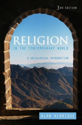 Religion in the Contemporary World - A Sociological Introduction, 3e