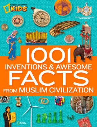 1001 Inventions & Awesome Facts About Muslim Civilisation