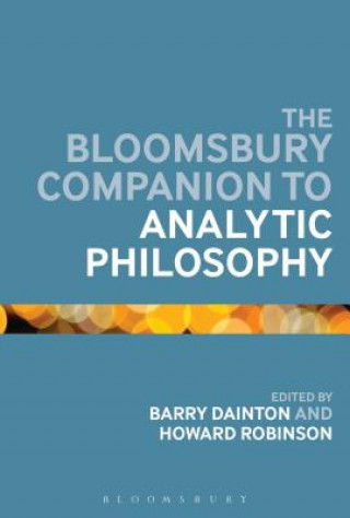 Bloomsbury Companion to Analytic Philosophy