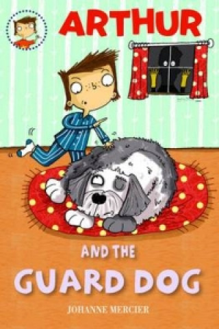 Arthur and the Guard Dog: Book 4