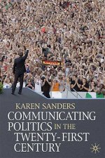 Communicating Politics in the Twenty-First Century
