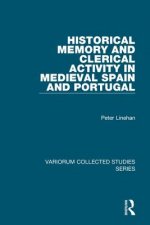 Historical Memory and Clerical Activity in Medieval Spain and Portugal