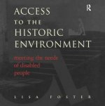 Access to the Historic Environment: Meeting the Needs of Disabled People