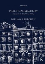 Practical Masonry: A Guide to the Art of Stone Cutting