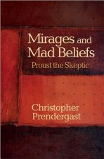 Mirages and Mad Beliefs