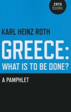 Greece: What is to be Done?