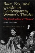 Race Sex & Gender in Contemporary Women's Theatre