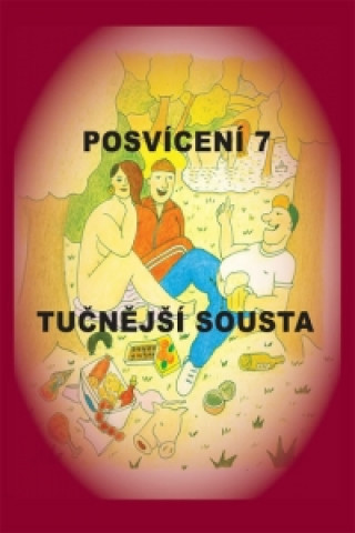 Posvícení 7 - Tučnější sousta