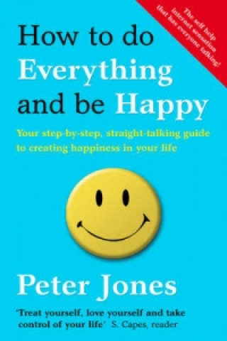 How to Do Everything and Be Happy