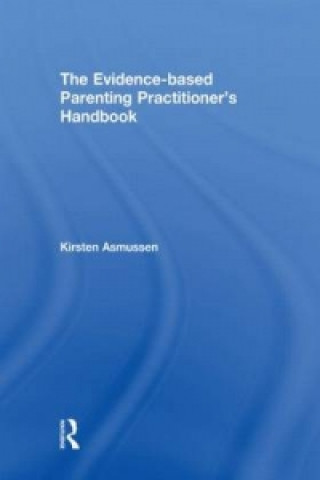 Evidence-based Parenting Practitioner's Handbook