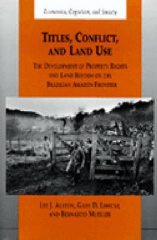 Titles, Conflict and Land Use