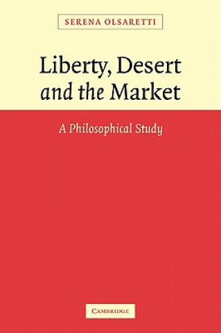 Liberty, Desert and the Market