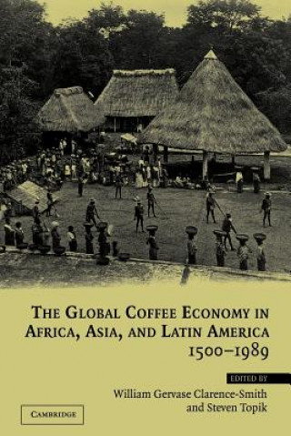 Global Coffee Economy in Africa, Asia, and Latin America, 1500-1989