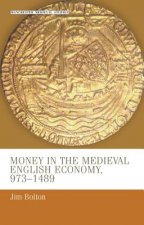 Money in the Medieval English Economy 973-1489