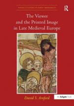 Viewer and the Printed Image in Late Medieval Europe