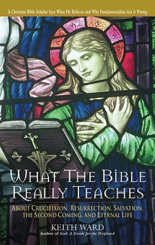 What the Bible Really Teaches Us