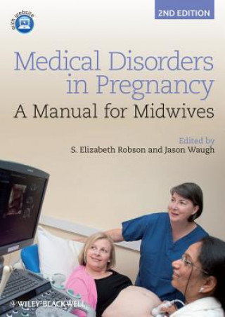 Medical Disorders in Pregnancy - A Manual for Midwives 2e