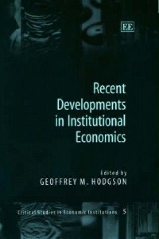 Recent Developments in Institutional Economics