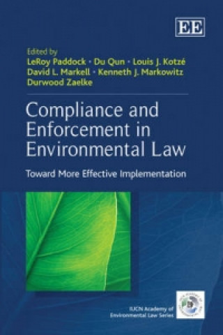 Compliance and Enforcement in Environmental Law - Toward More Effective Implementation