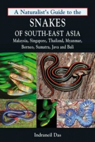 Naturalist's Guide to the Snakes of South-East Asia