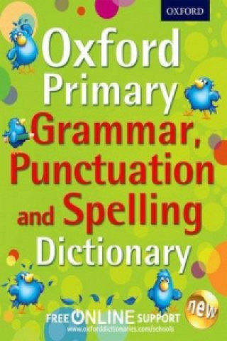 Oxford Primary Grammar, Punctuation and Spelling Dictionary