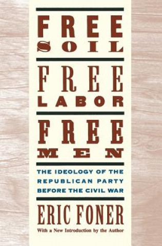 Free Soil, Free Labor, Free Men
