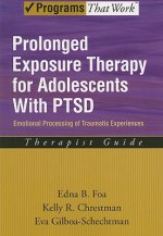 Prolonged Exposure Therapy for Adolescents with PTSD Therapist Guide