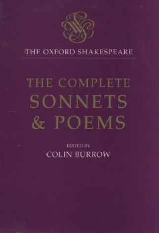 Oxford Shakespeare: The Complete Sonnets and Poems