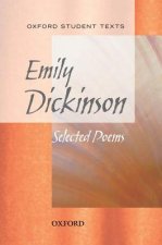 Oxford Student Texts: Emily Dickinson: Selected Poems