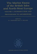 Marine Fauna of the British Isles and North-West Europe: Volume I: Introduction and Protozoans to Arthropods