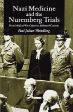 Nazi Medicine and the Nuremberg Trials