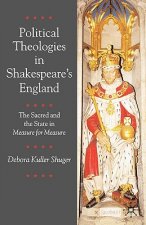 Political Theologies in Shakespeare's England