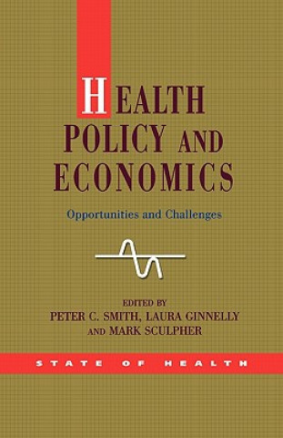 Health Policy and Economics: Opportunities and Challenges