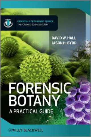 Forensic Botany - A Practical Guide (David Hall)()