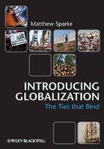 Introducing Globalization - Ties, Tensions, and Uneven Integration