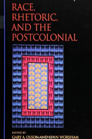 Race, Rhetoric and the Postcolonial