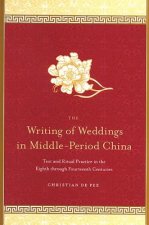 Writing of Weddings in Middle-period China
