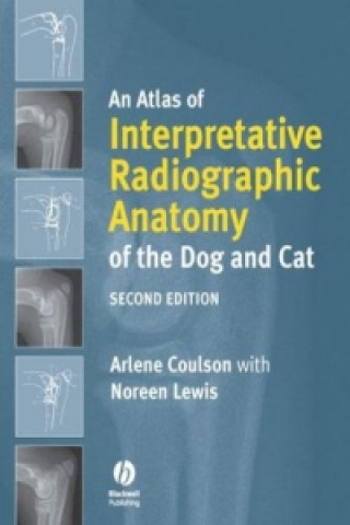 Atlas of Interpretative Radiographic Anatomy of the Dog and Cat 2e