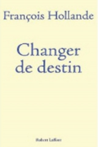 CHANGER DE DESTIN /