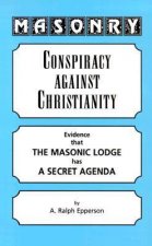 Masonry Conspiracy Against Christianity